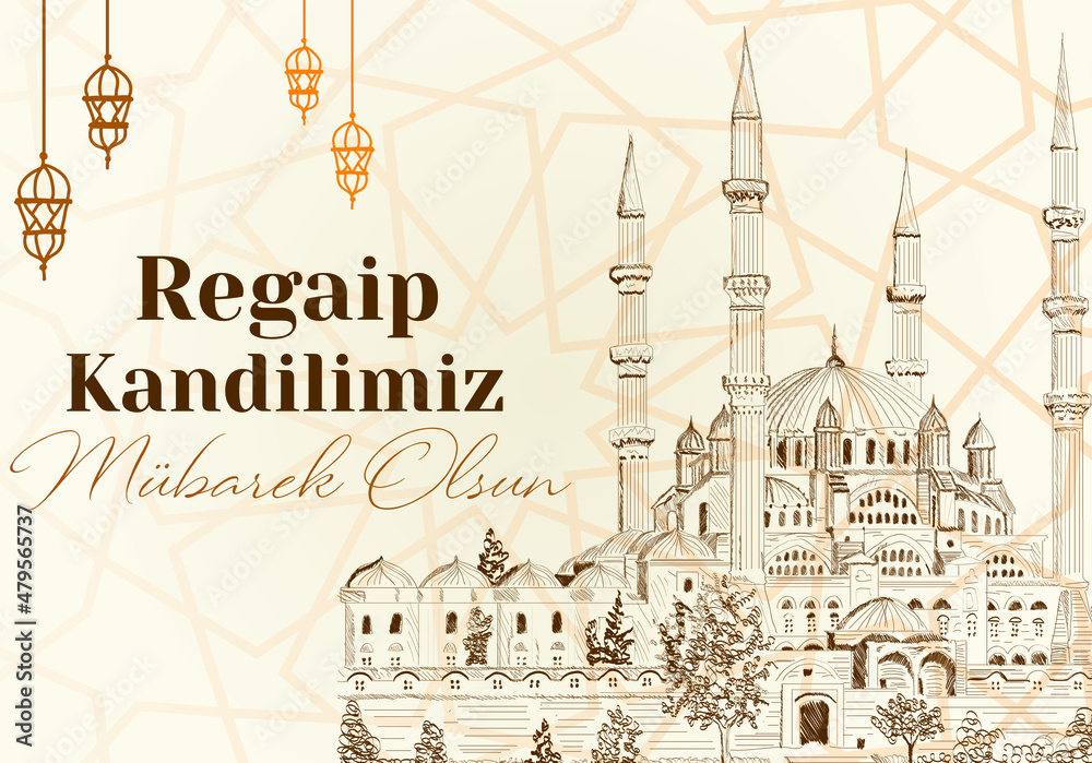 Muslim holiday, feast. Islamic holy night concept vector. Translate: Blessed our Regaip Kandil (Regaip Kandil is one of the five Islamic holy nights)	