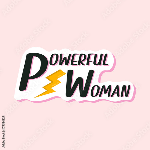 Powerful women lettering composition vector flat illustration. Movement feminist. Women Rights. Hand drawn feminism motivational slogan with lightning and design elements isolated.