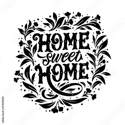 Hand lettering typography poster.Calligraphic quote 'Home sweet home'.For housewarming posters, greeting cards, home decorations.Vector illustration.