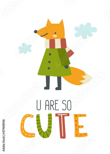 Little cute dressed fox in scarf and coat print with text. Doodle scandinavian poster with lettering for nursery and apparel.