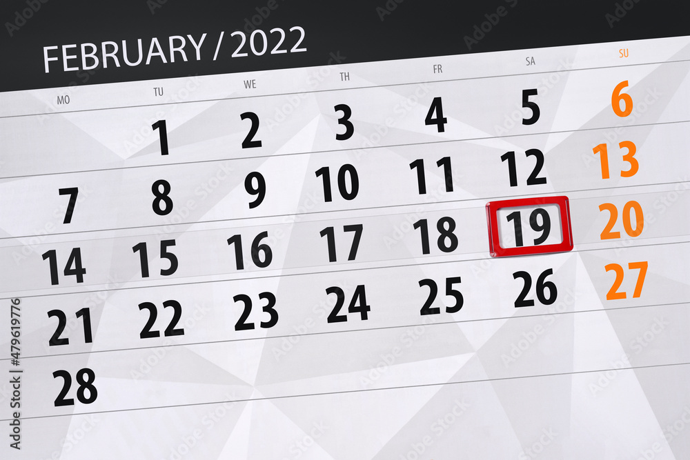 Fototapeta premium Calendar planner for the month february 2022, deadline day, 19, saturday