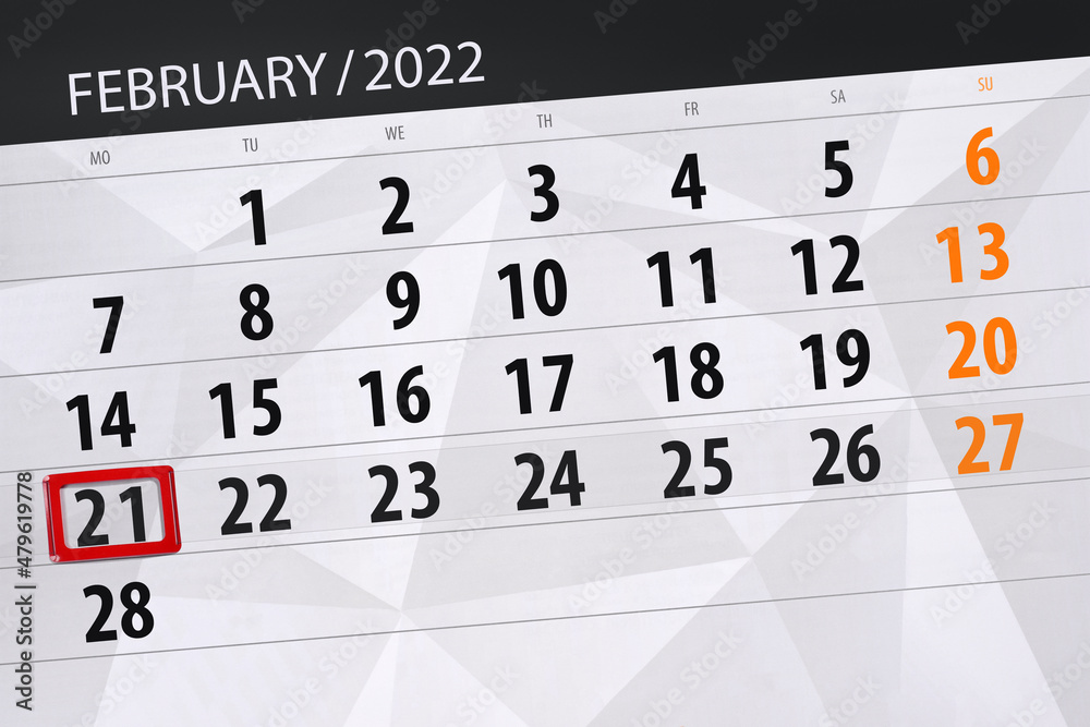 Fototapeta premium Calendar planner for the month february 2022, deadline day, 21, monday