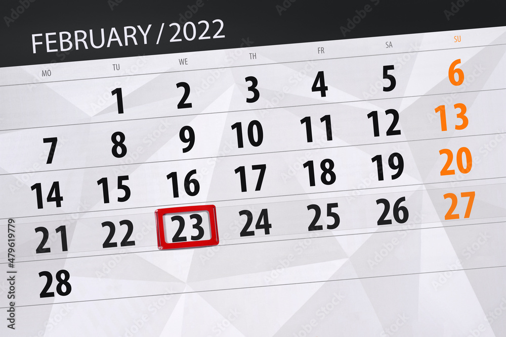 Fototapeta premium Calendar planner for the month february 2022, deadline day, 23, wednesday