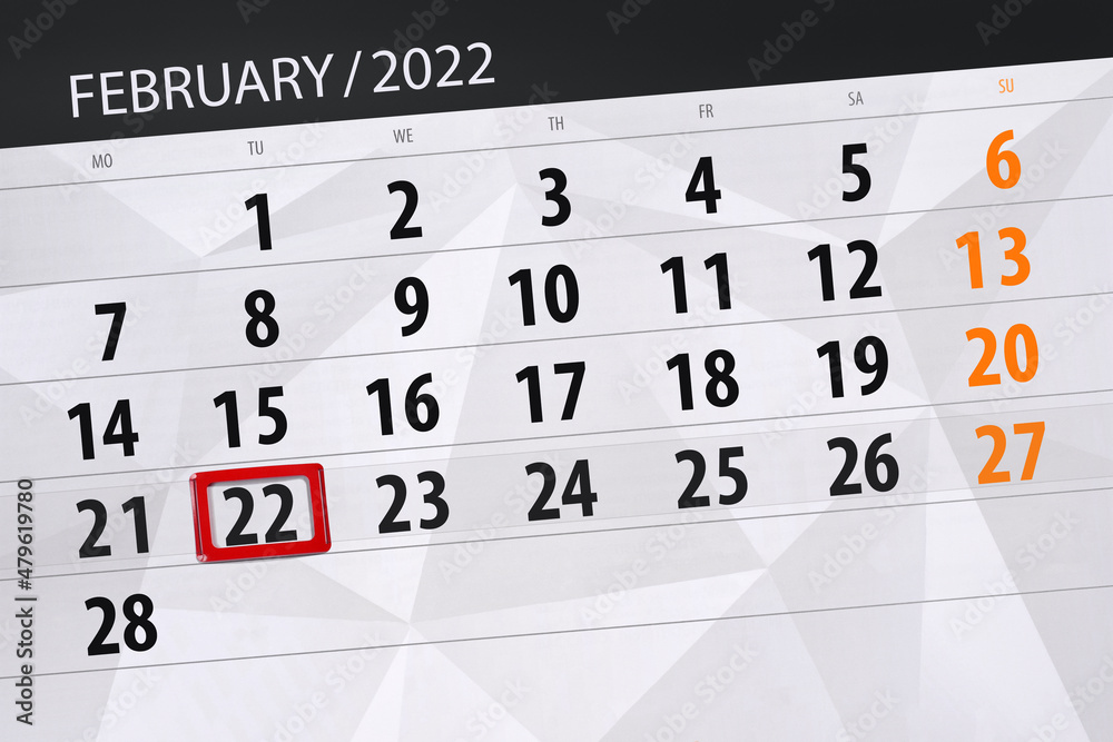 Fototapeta premium Calendar planner for the month february 2022, deadline day, 22, tuesday