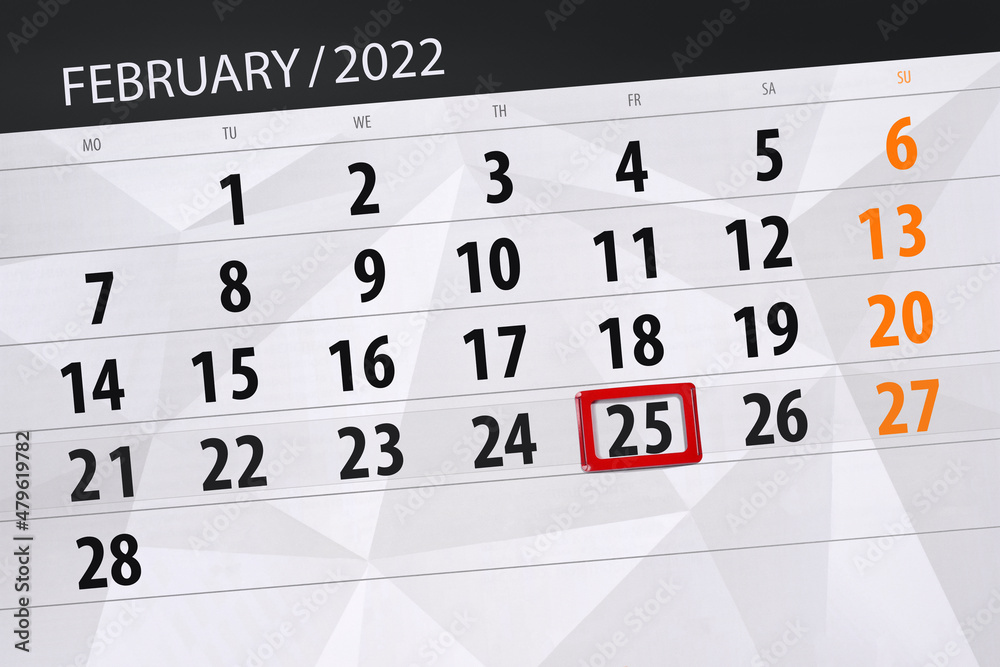 Obraz premium Calendar planner for the month february 2022, deadline day, 25, friday