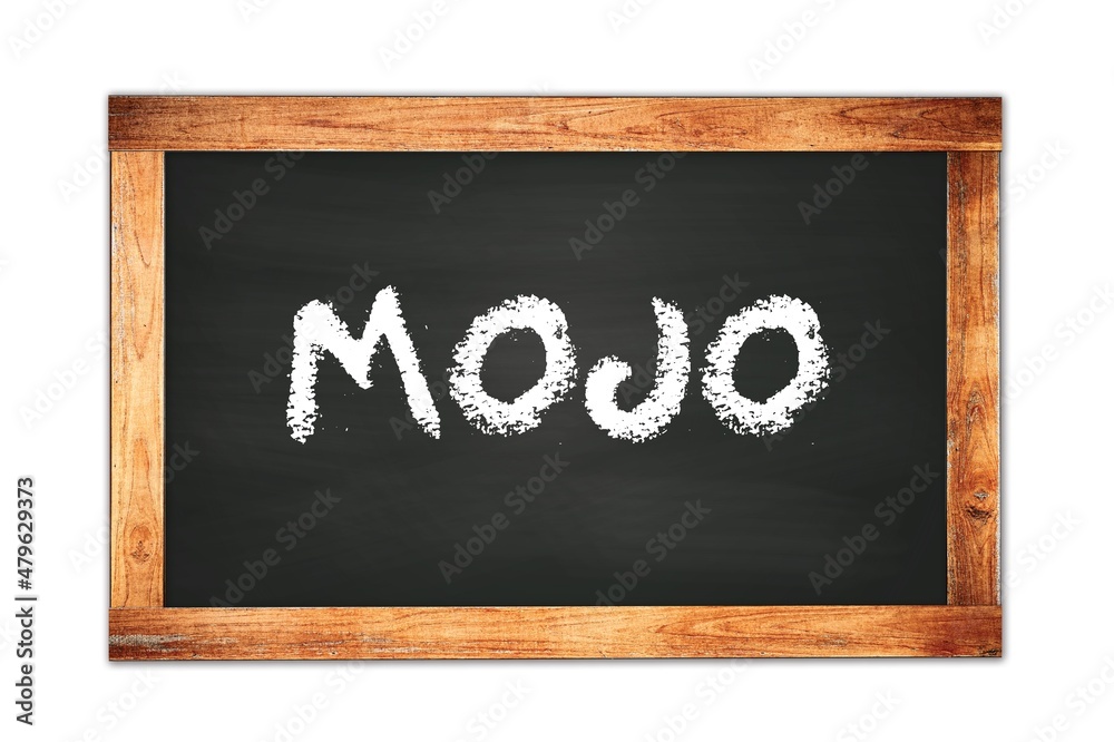 MOJO text written on wooden frame school blackboard.