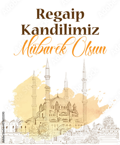 Muslim holiday, feast. Islamic holy night concept vector. Translate: Blessed our Regaip Kandil (Regaip Kandil is one of the five Islamic holy nights)