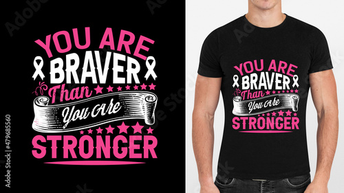 You Are Braver Than You Are Stronger T-Shirt Design 