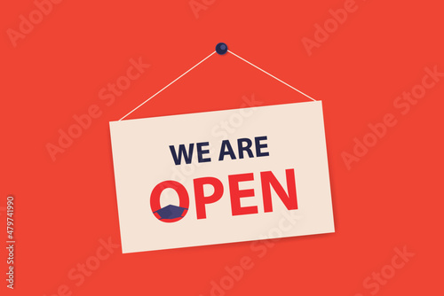We are open sign