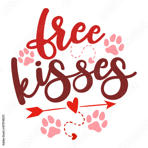 Free kisses - SASSY Calligraphy phrase for Valentine day. Hand drawn lettering for Lovely greetings cards, invitations. Good for t-shirt, mug, scrap booking, gift, printing press.