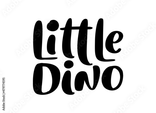 Vector hand drawn lettering dinosaur text Little Dino. Scandinavian Quote for banner, poster and sticker concept. Icon message phrase isolated. Calligraphic simple logo illustration