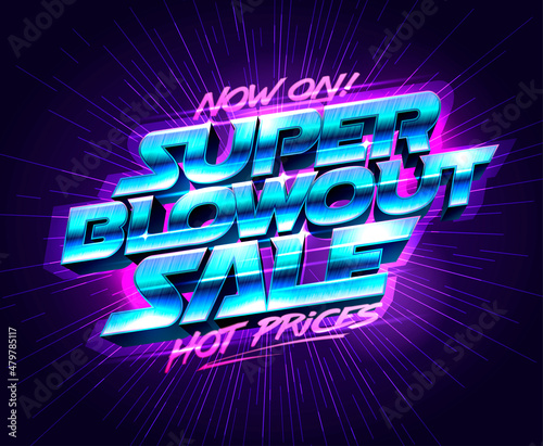 Super blowout sale, hot prices, now on, vector web banner or poster