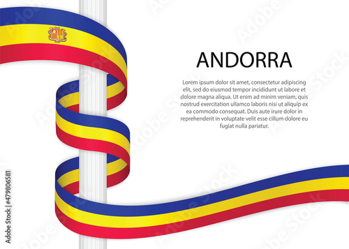 Waving ribbon on pole with flag of Andorra. Template for independence day
