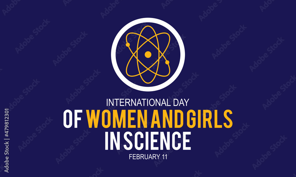 International Day of Women and Girls in Science . Vector template Design for banner, card, poster, background.
