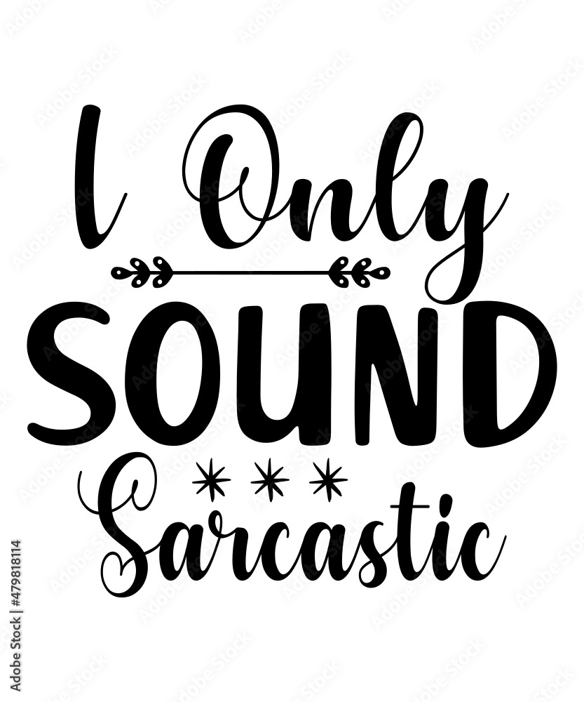 Sarcastic Bundle SVG, Sarcastic Svg Files, Sarcasm Svg, Funny Svg, Funny Quotes Svg, Cut Files, Silhouette, Cricut, Digital, Sarcasm Svg ,Sarcastic Svg Bundle, Sarcasm svg, Sarcastic Svg Files, Funny 