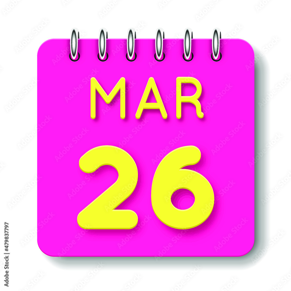 26 day of the month. 26 March. Cute calendar daily icon. Date day week Sunday, Monday, Tuesday, Wednesday, Thursday, Friday, Saturday.