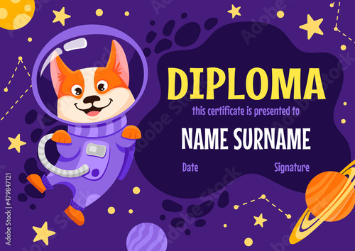 Diploma certificate for kids or children in kindergarten and elementary school with cute dog astronaut in open space with planets  stars  rocket and moon. Vector cartoon flat illustration