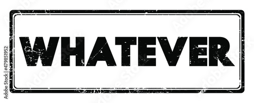Whatever text stamp, business concept background