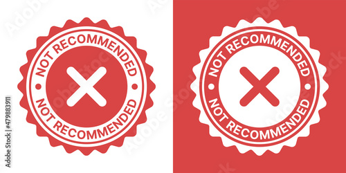 Not recommended seal stamp vector. Red reject badge symbol.
