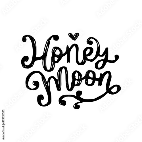honey moon hand drawn lettering quote