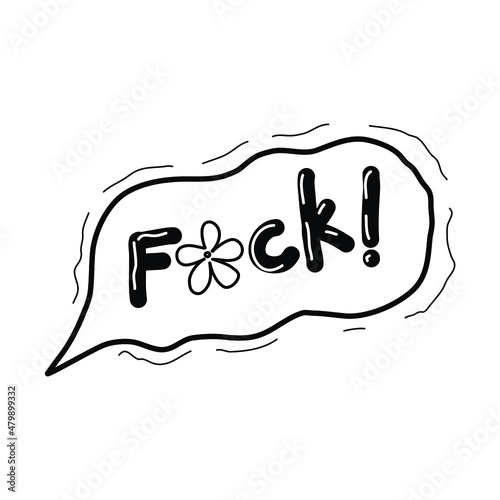 Swear word speech bubble. Hand drawn doodle rude, curse swear word for angry, negative, bad expression. Vector illustration in sketch style.