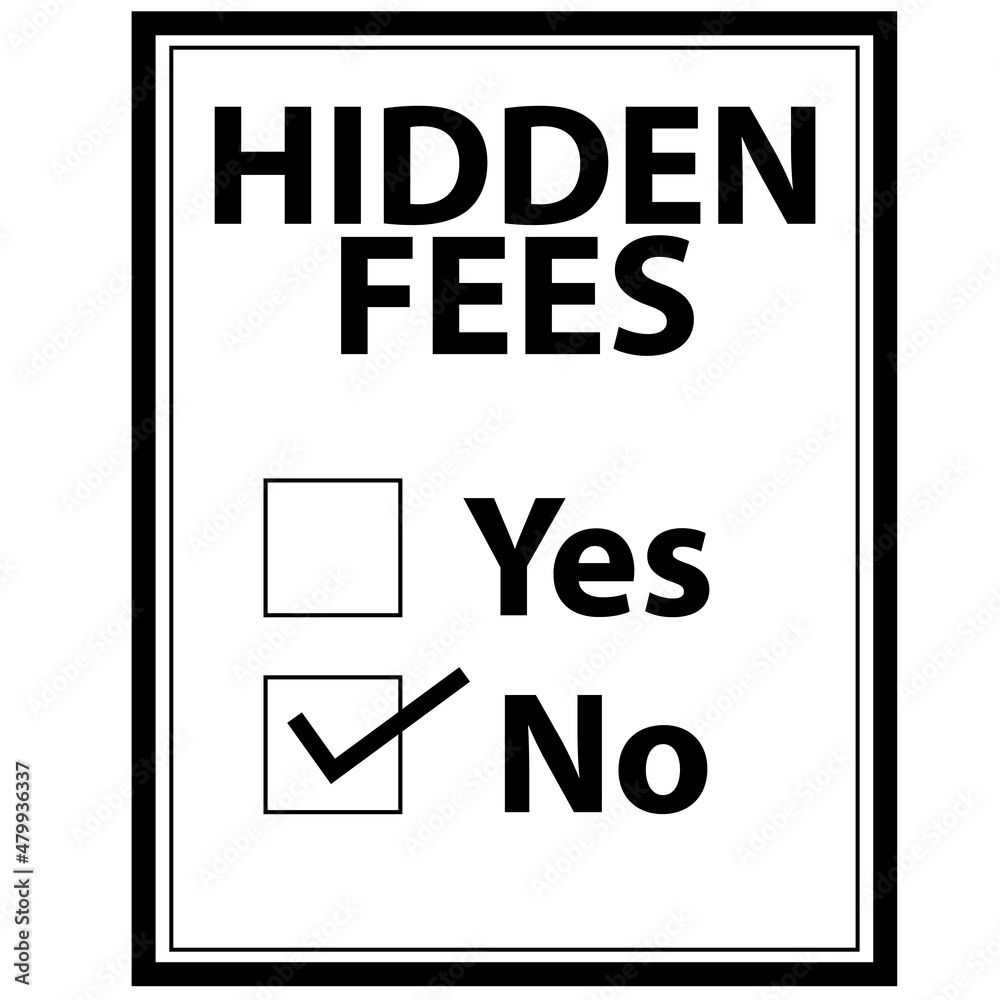 No Hidden Fees on white background. Absence of payments sign. Anti corruption concept. flat style. No Hidden Fees on white background. Absence of payments sign. Anti corruption concept. flat style.