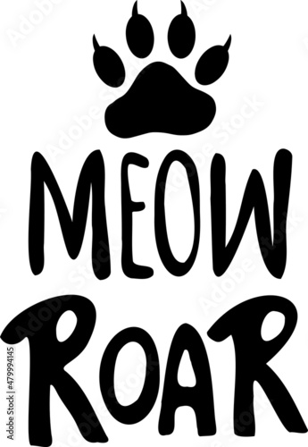Meow and roar hand drawn lettering with paw print on white background. Kitten or ttiger sound type. Vector illustration. photo