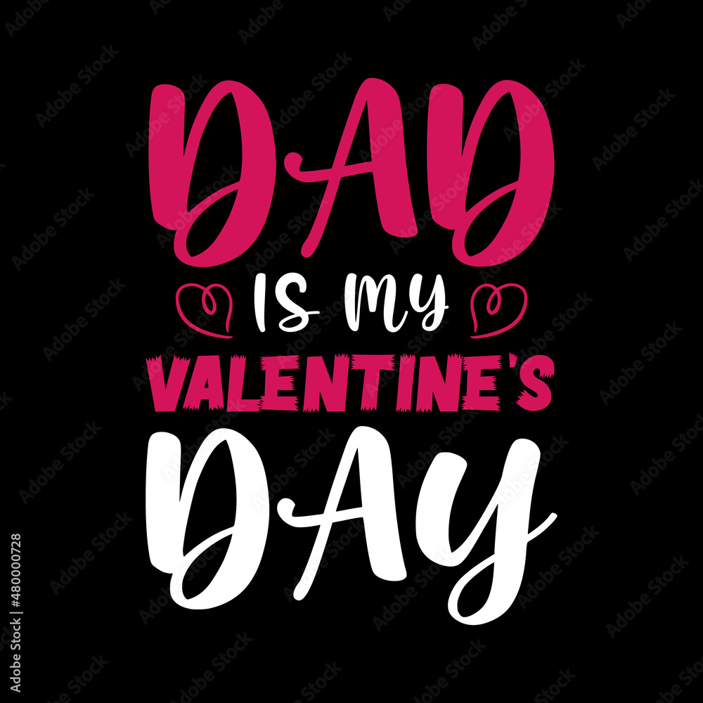 DAD IS MY VALENTINES DAY LETTERING
