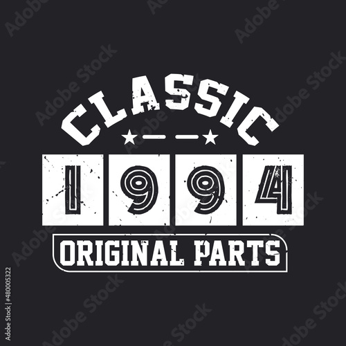 Born in 1994 Vintage Retro Birthday  Classic 1994 Original Parts