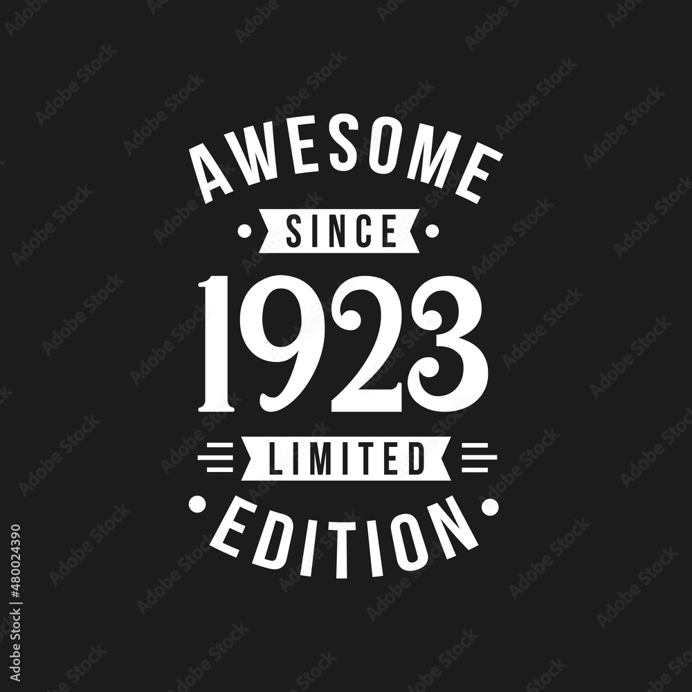 Born in 1923 Awesome since Retro Birthday, Awesome since 1923 Limited Edition