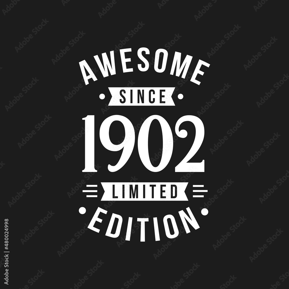 Fototapeta premium Born in 1902 Awesome since Retro Birthday, Awesome since 1902 Limited Edition