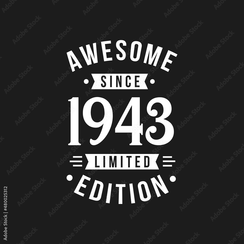 Obraz premium Born in 1943 Awesome since Retro Birthday, Awesome since 1943 Limited Edition
