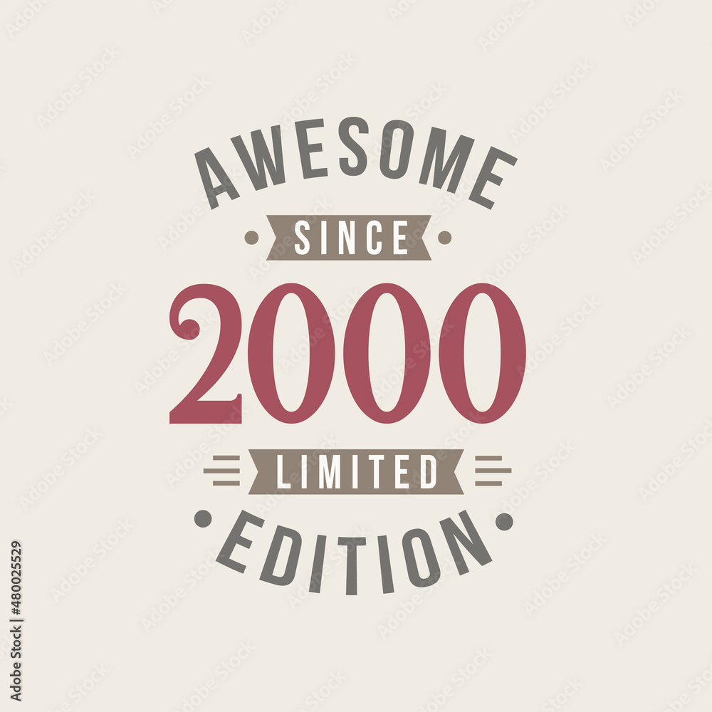 Awesome since 2000 Limited Edition. 2000 Awesome since Retro Birthday