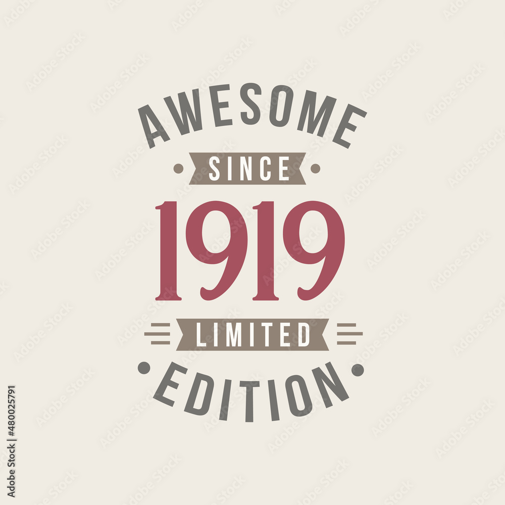 Obraz premium Awesome since 1919 Limited Edition. 1919 Awesome since Retro Birthday