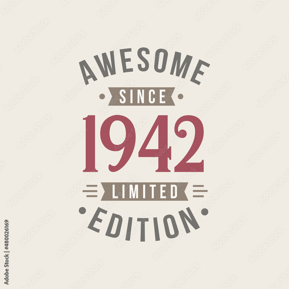 Obraz premium Awesome since 1942 Limited Edition. 1942 Awesome since Retro Birthday