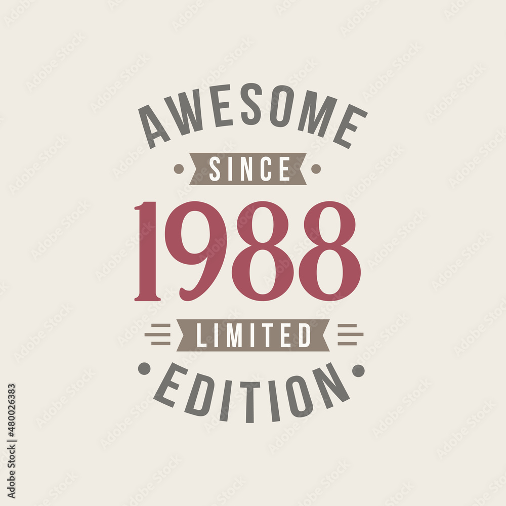 Awesome since 1988 Limited Edition. 1988 Awesome since Retro Birthday