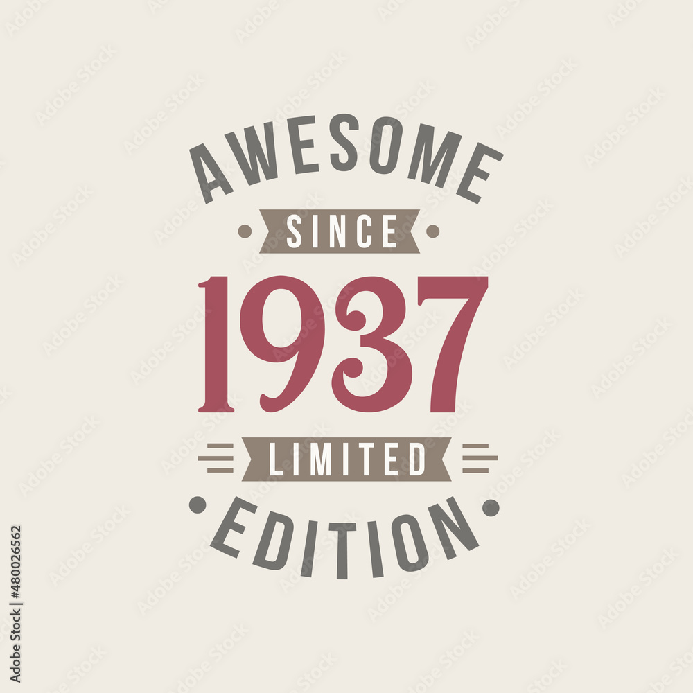 Awesome since 1937 Limited Edition. 1937 Awesome since Retro Birthday