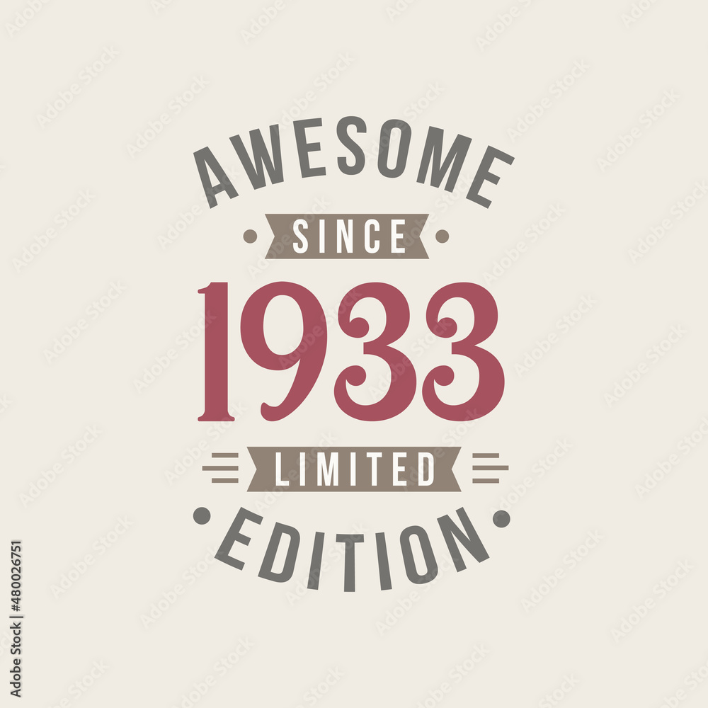 Fototapeta premium Awesome since 1933 Limited Edition. 1933 Awesome since Retro Birthday
