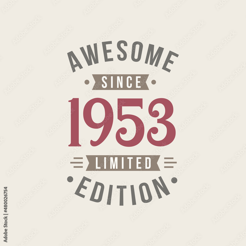 Obraz premium Awesome since 1953 Limited Edition. 1953 Awesome since Retro Birthday