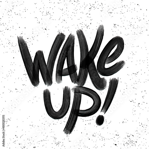 Wake Up. Lettring motivation poster. Vector illustration