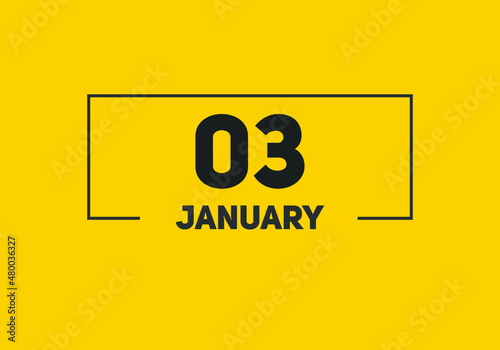 January 03 text calendar reminder. 3rd January daily calendar icon vector. 