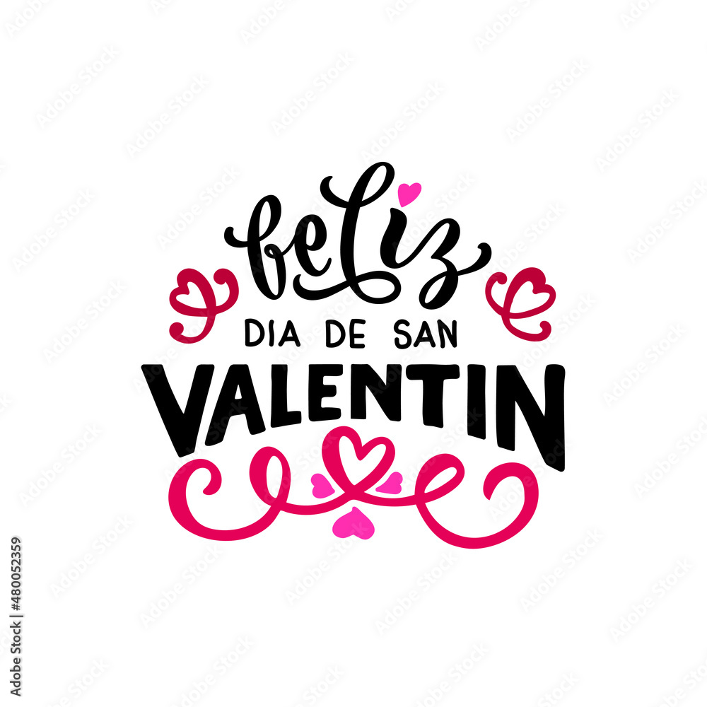 Feliz Dia De San Valentin handwritten text translated from Spanish Happy Valentine's Day. Hand lettering isolated on white background. Festive typography for greeting card template or poster concept.