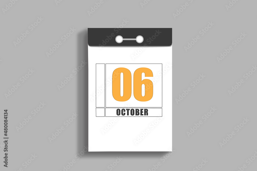 october 6. 6th day of month, calendar date.White page of tear-off calendar, on gray insulated wall. Concept of day of year, time planner, autumn month october 6. 6th day of month, calendar date.White page of tear-off calendar, on gray insulated wall. Concept of day of year, time planner, autumn month