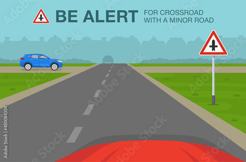 Safety car driving and traffic regulating rules. Car is reaching the crossroad with a minor road. Be alert for crossroads with a minor road sign meaning. Flat vector illustration template.