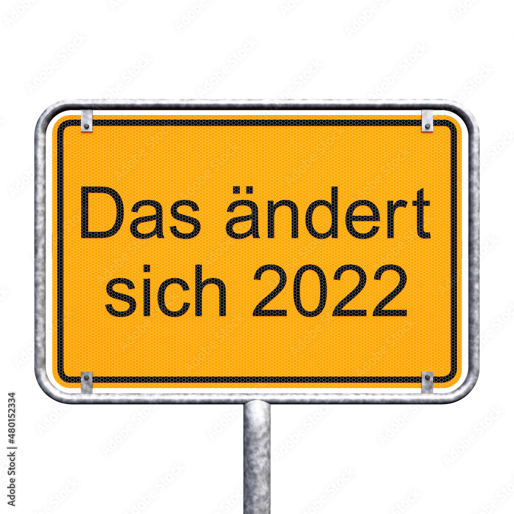 3d Illustration - Ortsschild - Ortstafel - Das aendert sich 2022 - Freisteller - Freigestellt