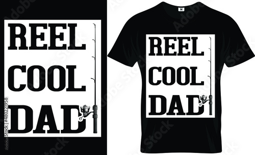 Reel cool dad t-shirt template and 