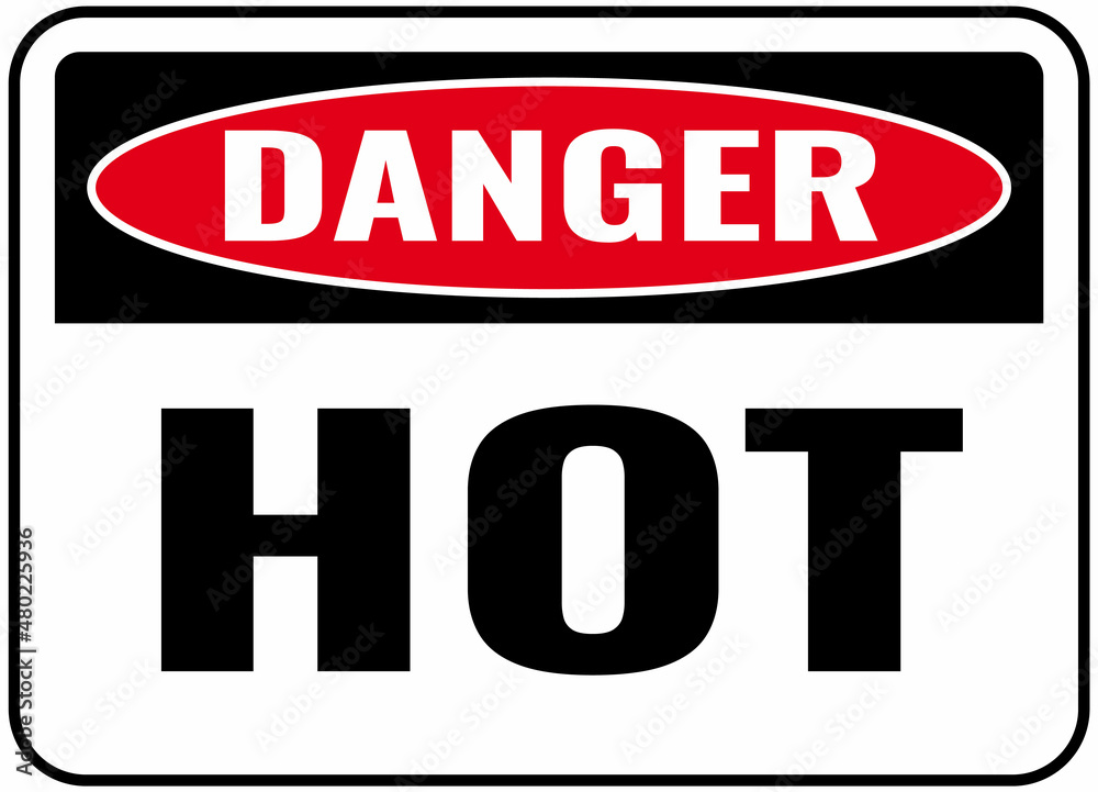 Danger hot sign. White, Red background warning label. Symbols safety for hospitals and medical businesses.