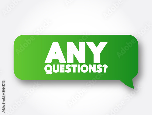 Any Questions Question text message bubble, concept background