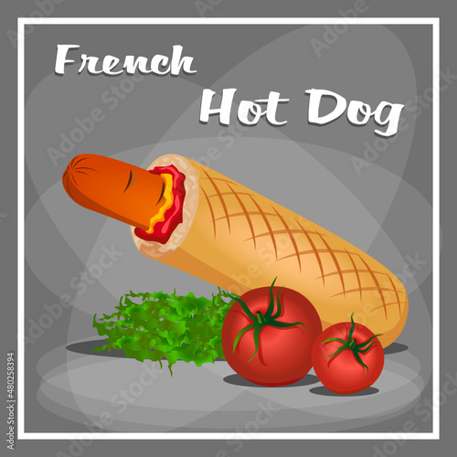 French hot dog. Tomatoes and salad. Poster