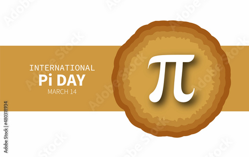 Pi day, International pie day 14 march.  Celebrate pie day 2022